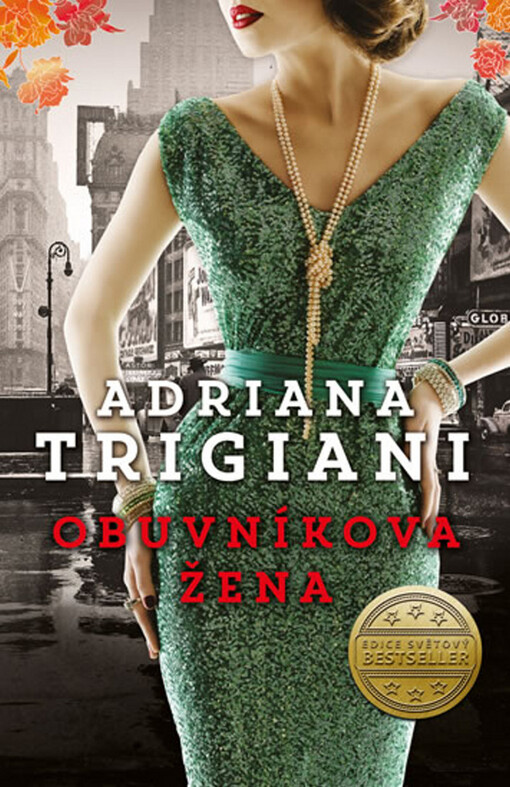 Obuvníkova žena / Adriana Trigiani ; [z anglického originálu ... přeložil Martin Pokorný]